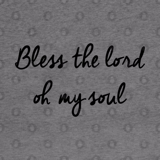 bless the lord oh my soul by Dhynzz